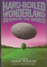 Hard-Boiled Wonderland and the End of the World by Haruki  Murakami